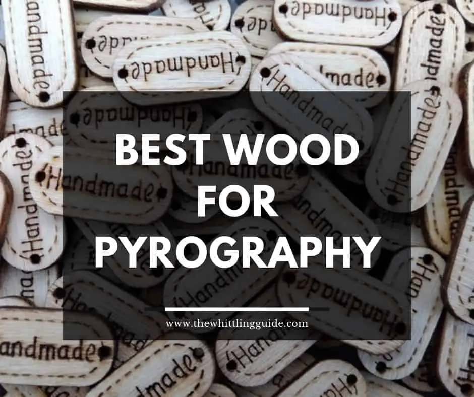 Best Wood For Pyrography | 14 You Should Try!!