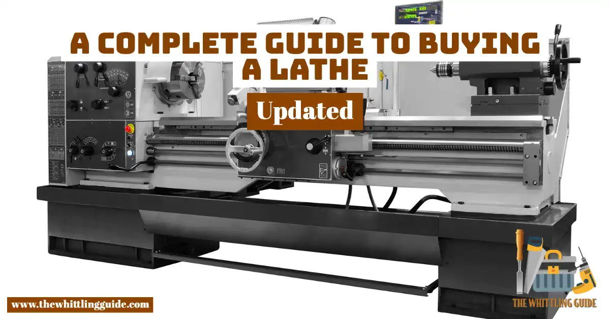 A Complete Guide to Buying a Lathe