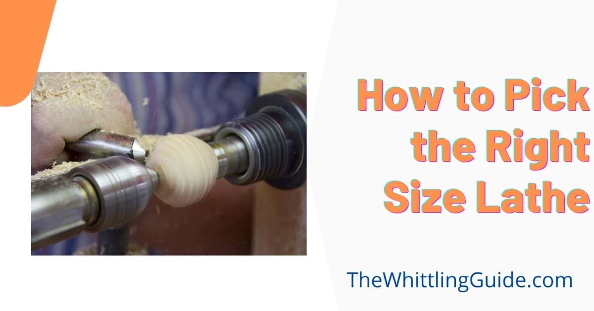 How to Pick the Right Size Lathe