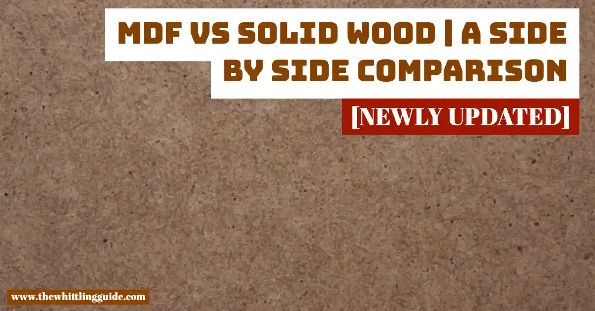 MDF vs Solid Wood | A Side By Side Comparison
