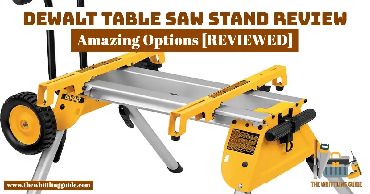 Dewalt Table Saw Stand Review | 4 Amazing Options [REVIEWED]