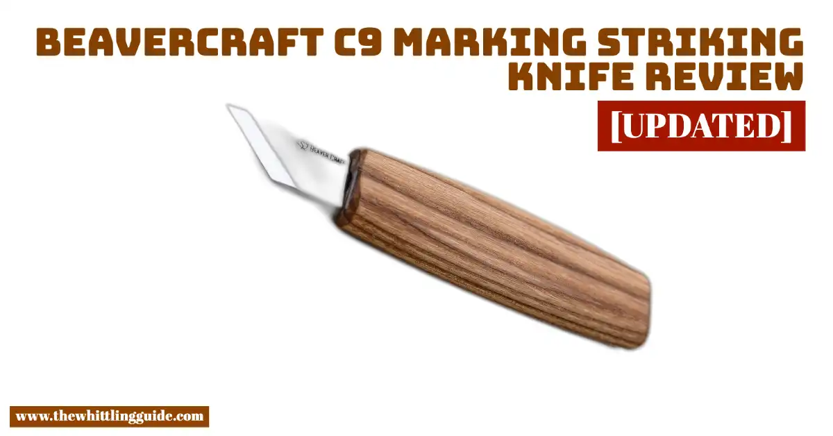 Beavercraft C9 Marking Striking Knife Review [UPDATED]
