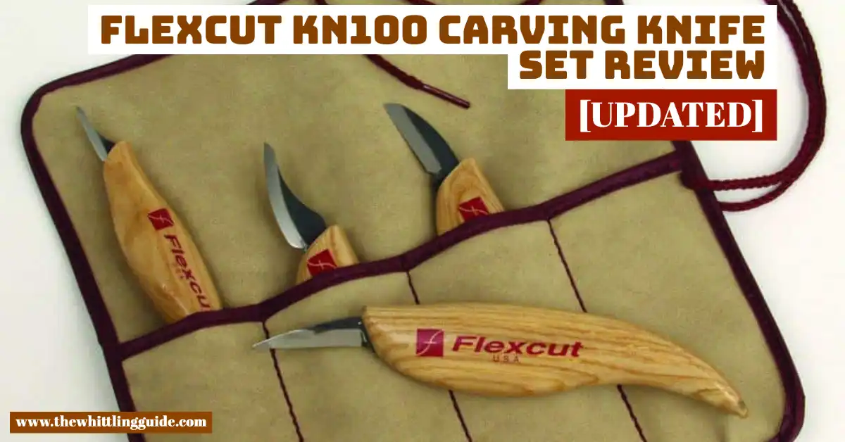 Flexcut KN100 Carving Knife Set Review [UPDATED]