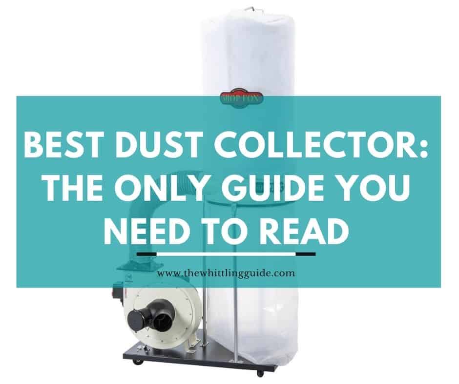 17 of the Very Best Dust Collectors Review + [Buyer’s Guide]