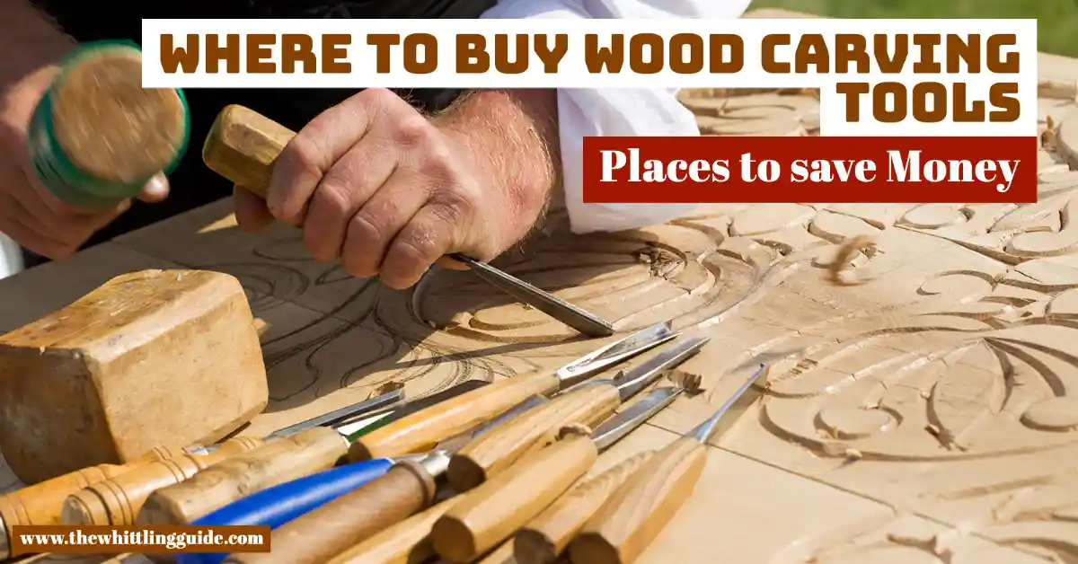 Where to Buy Wood Carving Tools | Places to save Money