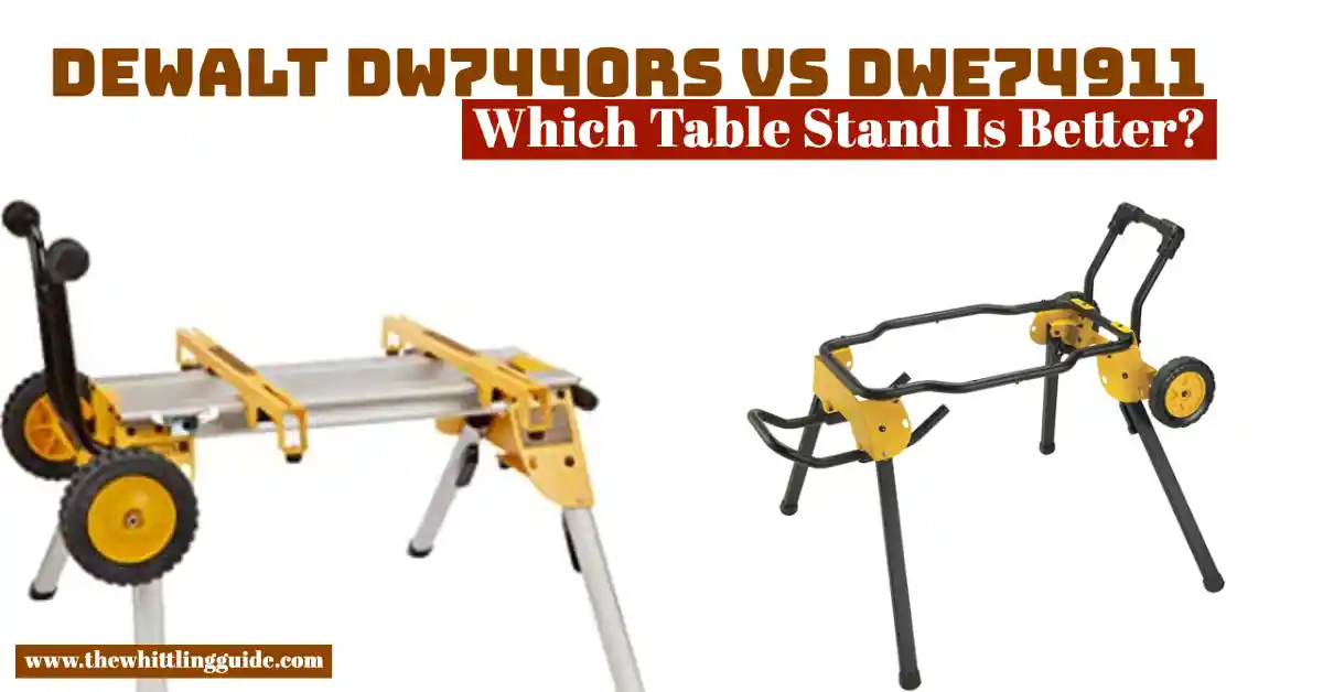 Dewalt DW7440rs vs DWE74911 | Which Table Stand Is Better?