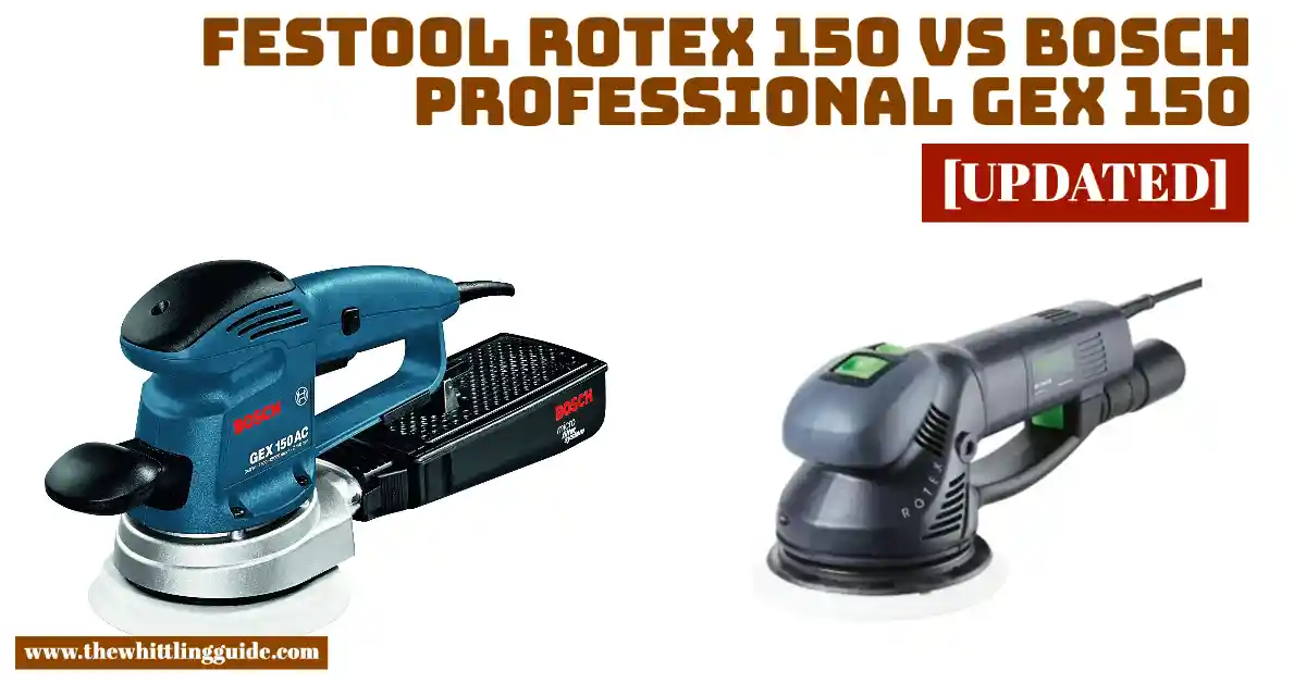 Festool Rotex 150 vs Bosch Professional GEX 150