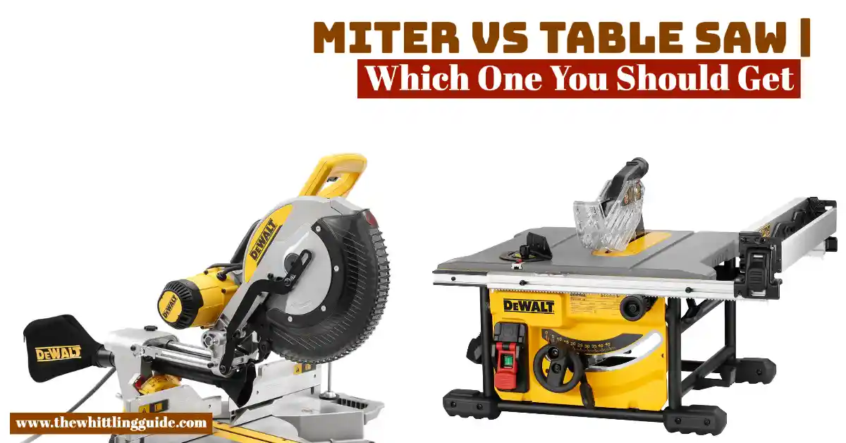 Miter vs Table Saw | Which One You Should Get