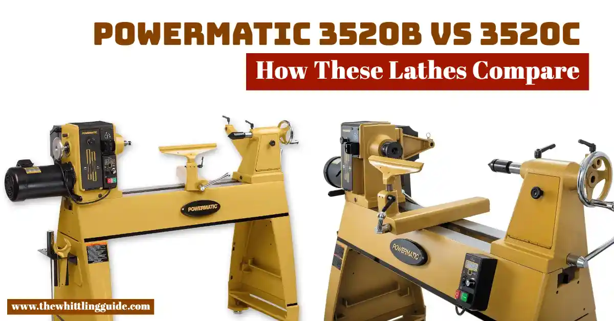Powermatic 3520b vs 3520c | How These Lathes Compare