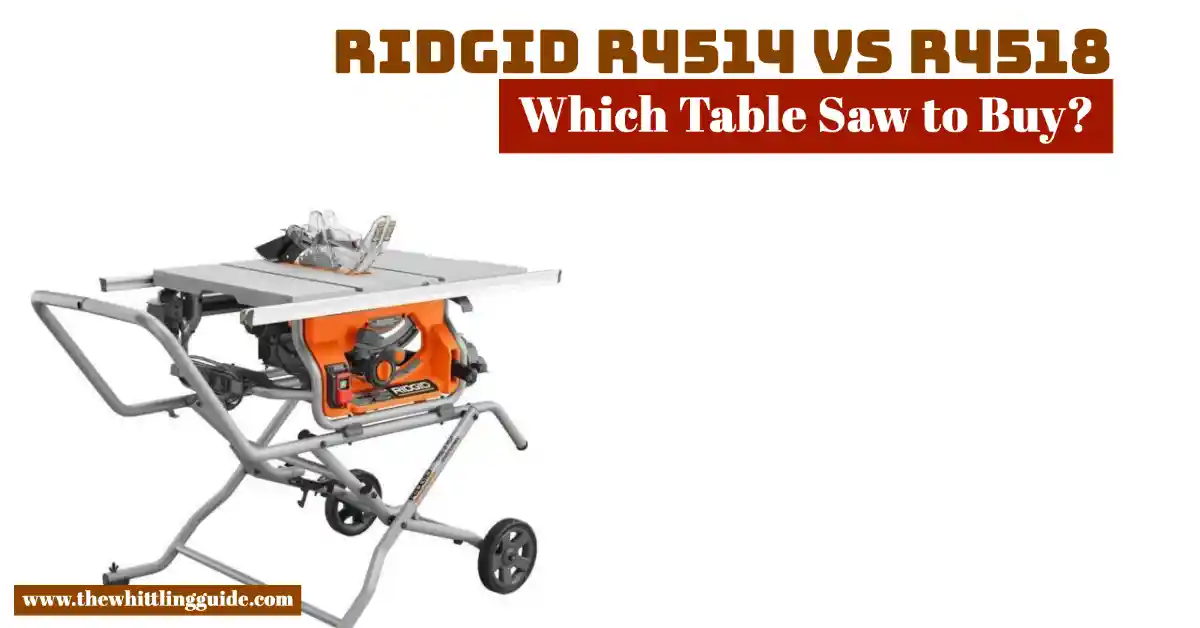 Ridgid r4514 vs r4518 | Which Table Saw to Buy?