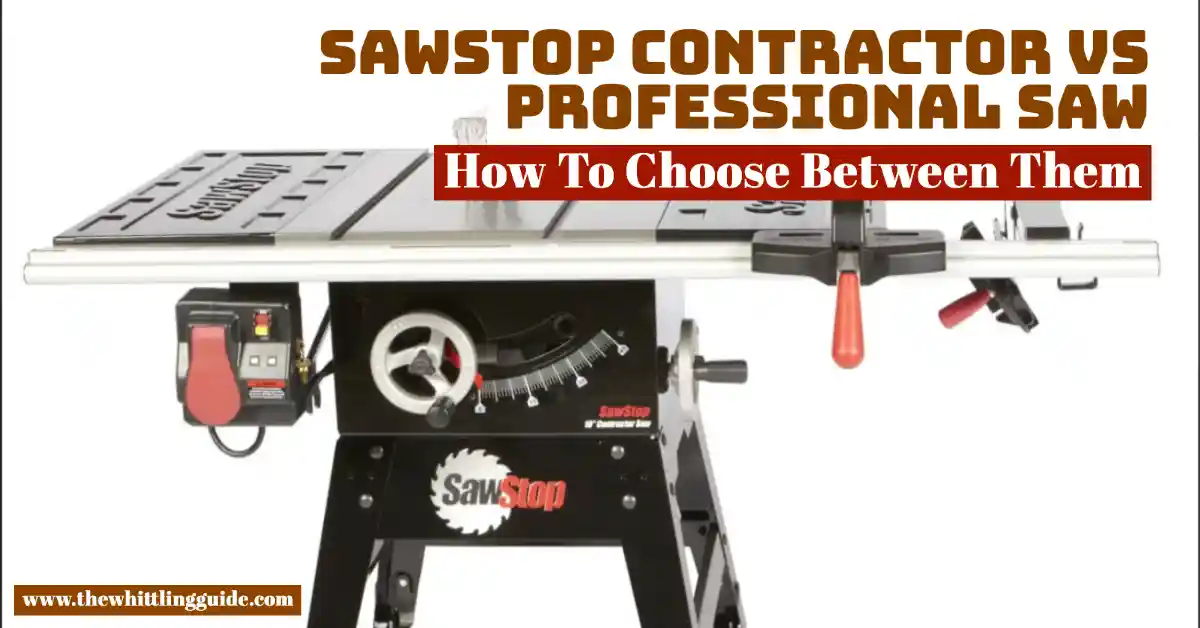 SawStop Contractor vs Professional Saw| How To Choose Between Them