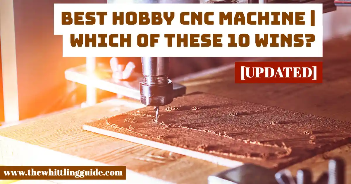 Best Hobby CNC Machine | Which Of These 10 Wins?