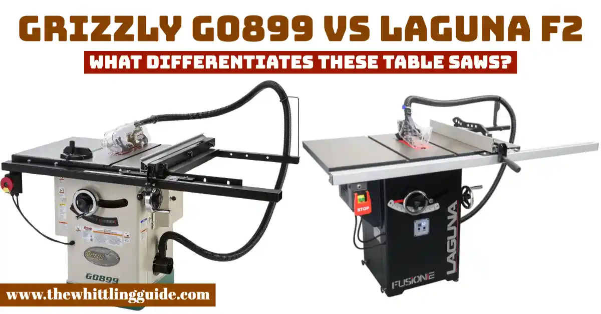 Grizzly G0899 vs Laguna F2 | What Differentiates These Table Saws?