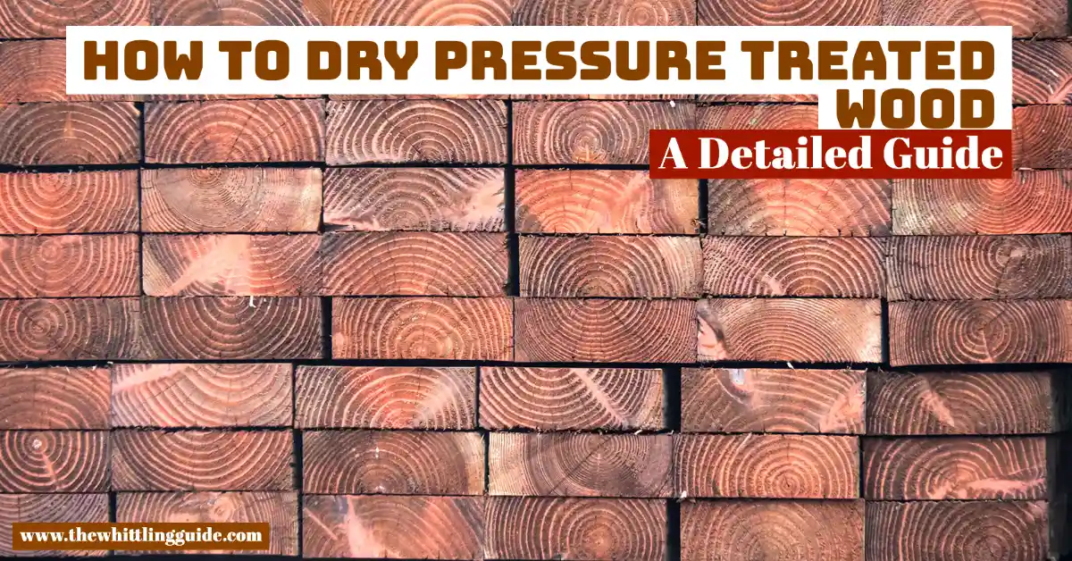 How to Dry Pressure Treated Wood