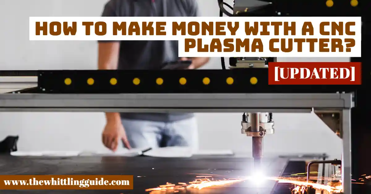 How to make money with a CNC plasma cutter?