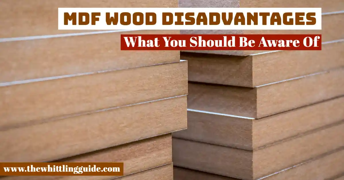 MDF Wood Disadvantages | What You Should Be Aware Of