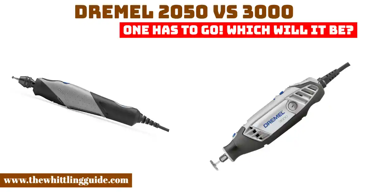 Dremel 2050 vs 3000 | One Has To Go! Which Will It Be?