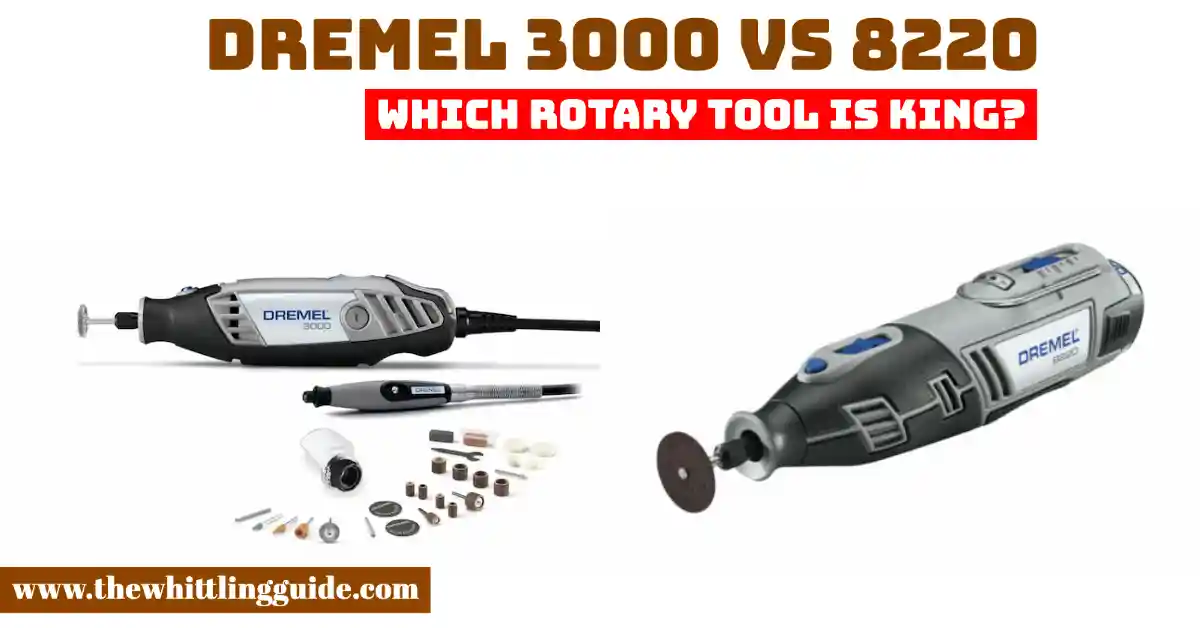 Dremel 3000 vs 8220 | Which Rotary Tool Is King?