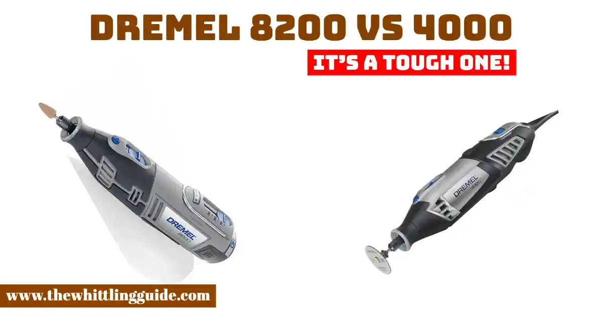 Dremel 8200 vs 4000 | It’s A Tough One!