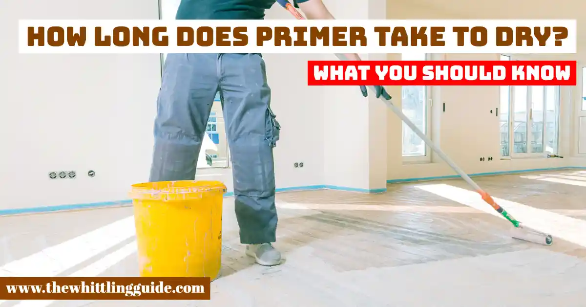 How Long Does Primer Take to Dry? | What You Should Know