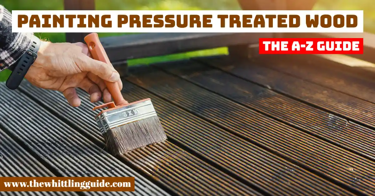 Painting Pressure Treated Wood | The A-Z Guide