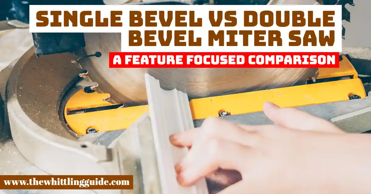 Single Bevel vs Double Bevel Miter Saw | A Feature Focused Comparison