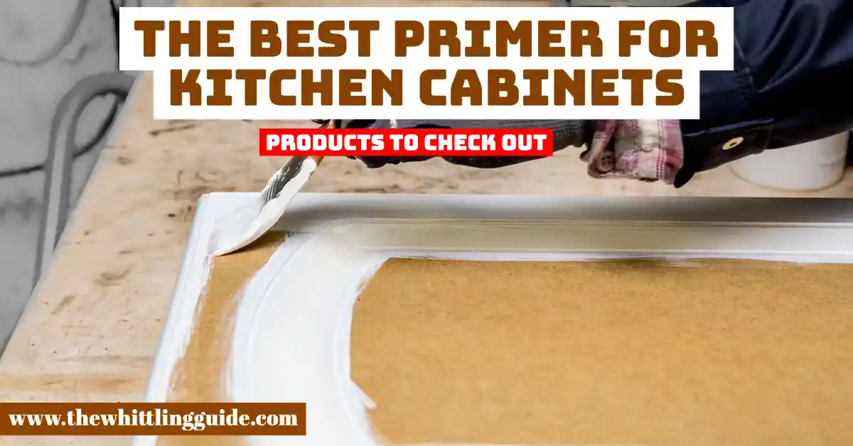 The Best Primer for Kitchen Cabinets |Products To Check Out