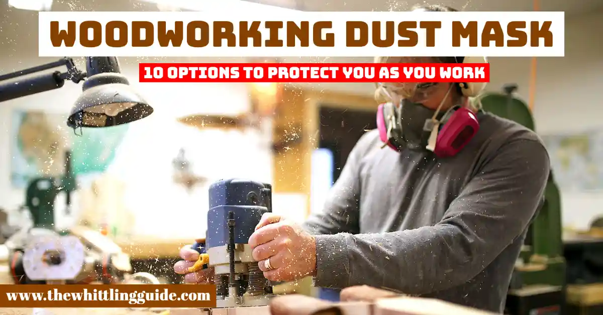 Woodworking Dust Mask | 10 Options to Protect You as You Work