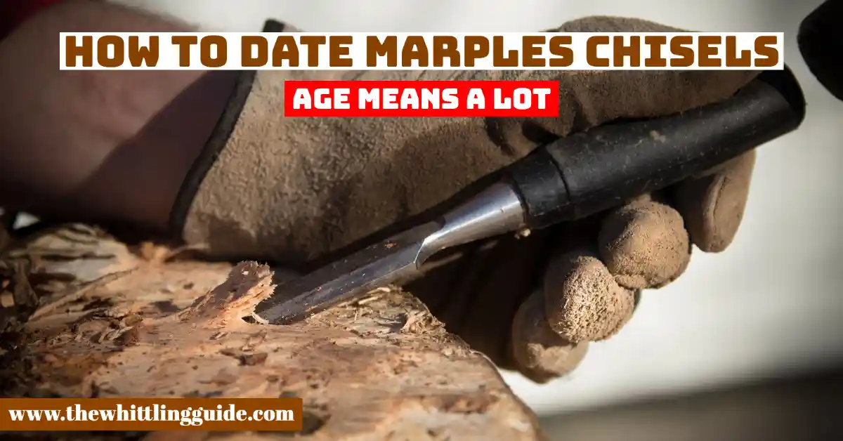 How to Date Marples Chisels | Age Means A Lot