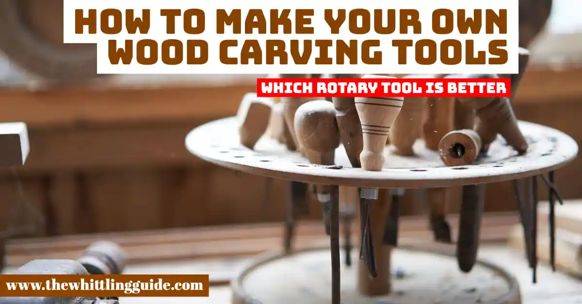 How to Make Your Own Wood Carving Tools | Why and How To