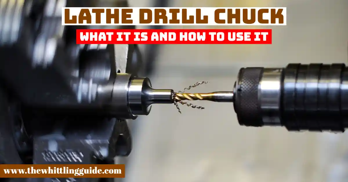 Lathe Drill Chuck | What It is and How To Use It